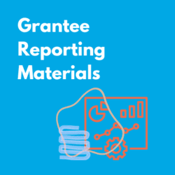 grantee reporting materials