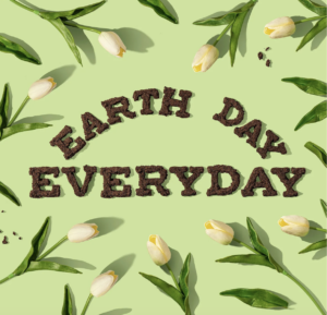 Earth Day everyday with flowers
