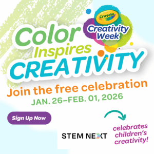Colorful graphic for Crayola Creativity Week 2026, with text: Color Inspires STEM Creativity. Join the free celebration Jan. 26–Feb. 01, 2026. Sign Up Now. STEM Next celebrates children's creativity!.