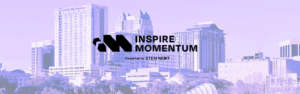 City skyline with tall buildings under a purple tint. In the center, bold text reads INSPIRE MOMENTUM, with a smaller line below: Presented by STEM NEXT.