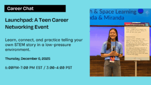 A promotional graphic for Launchpad: A Teen Career Networking Event with event details and a photo of a young woman smiling and standing next to a presentation poster on a stage.