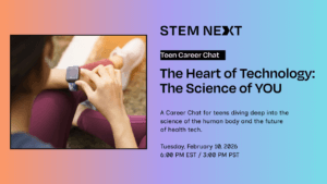 A teen checks their smartwatch while sitting outdoors. Event text reads: STEM NEXT Teen Career Chat: The Heart of Technology: The Science of YOU. Tuesday, February 10, 2026, 6 PM EST / 3 PM PST.