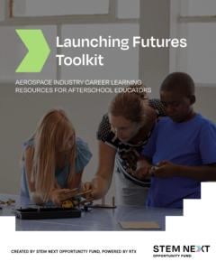 A woman helps two children with a STEM project involving small parts at a table. The text reads Launching Futures Toolkit and highlights how the Launching Futures initiative provides aerospace career resources for afterschool educators.