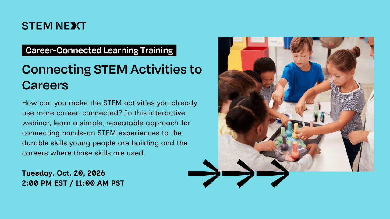 A diverse group of children do a science experiment with an adult in a classroom; text promotes a webinar on connecting STEM activities to careers, scheduled for Oct. 20, 2026, at 2 PM EST/11 AM PST.